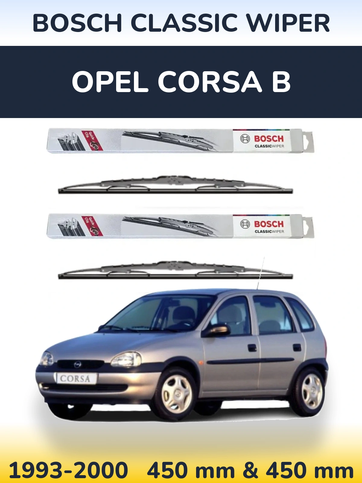 Комплект передніх щіток BOSCH Classic Wiper 450 & 450 мм для Opel Corsa B 1993-2000