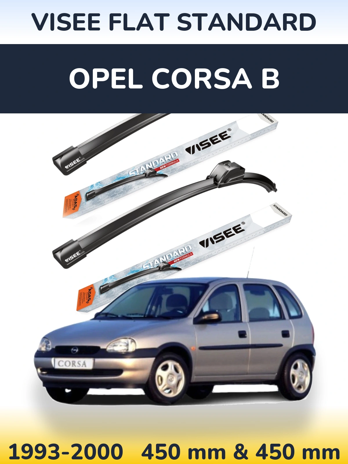 Комплект передніх щіток VISEE FLAT STANDARD 450 & 450 мм для Opel Corsa B 1993-2000