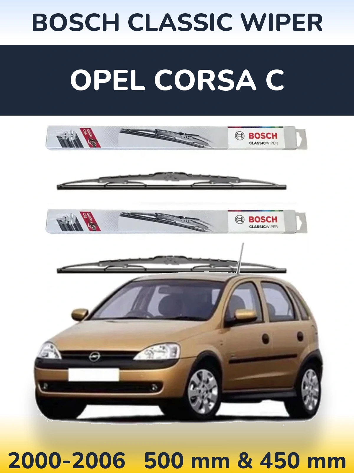Front wiper blade set BOSCH Classic Wiper 500 & 450 mm for Opel Corsa C 2000-2006