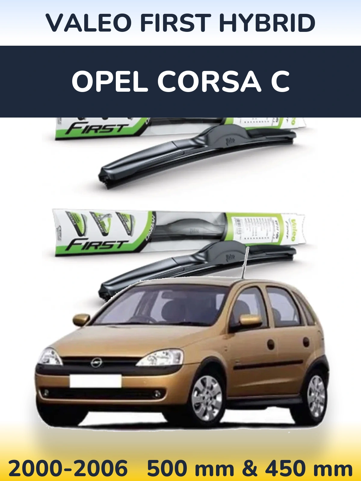 Torkarblad Valeo First Hybrid för Opel Corsa C