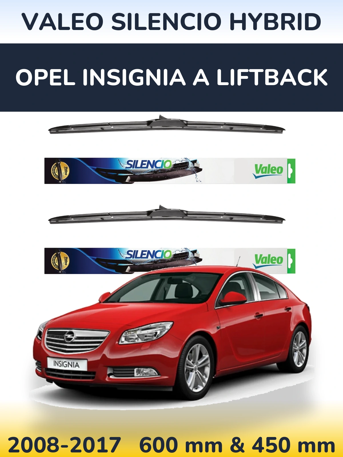 Torkarblad Valeo Silencio Hybrid för Opel Insignia A liftback