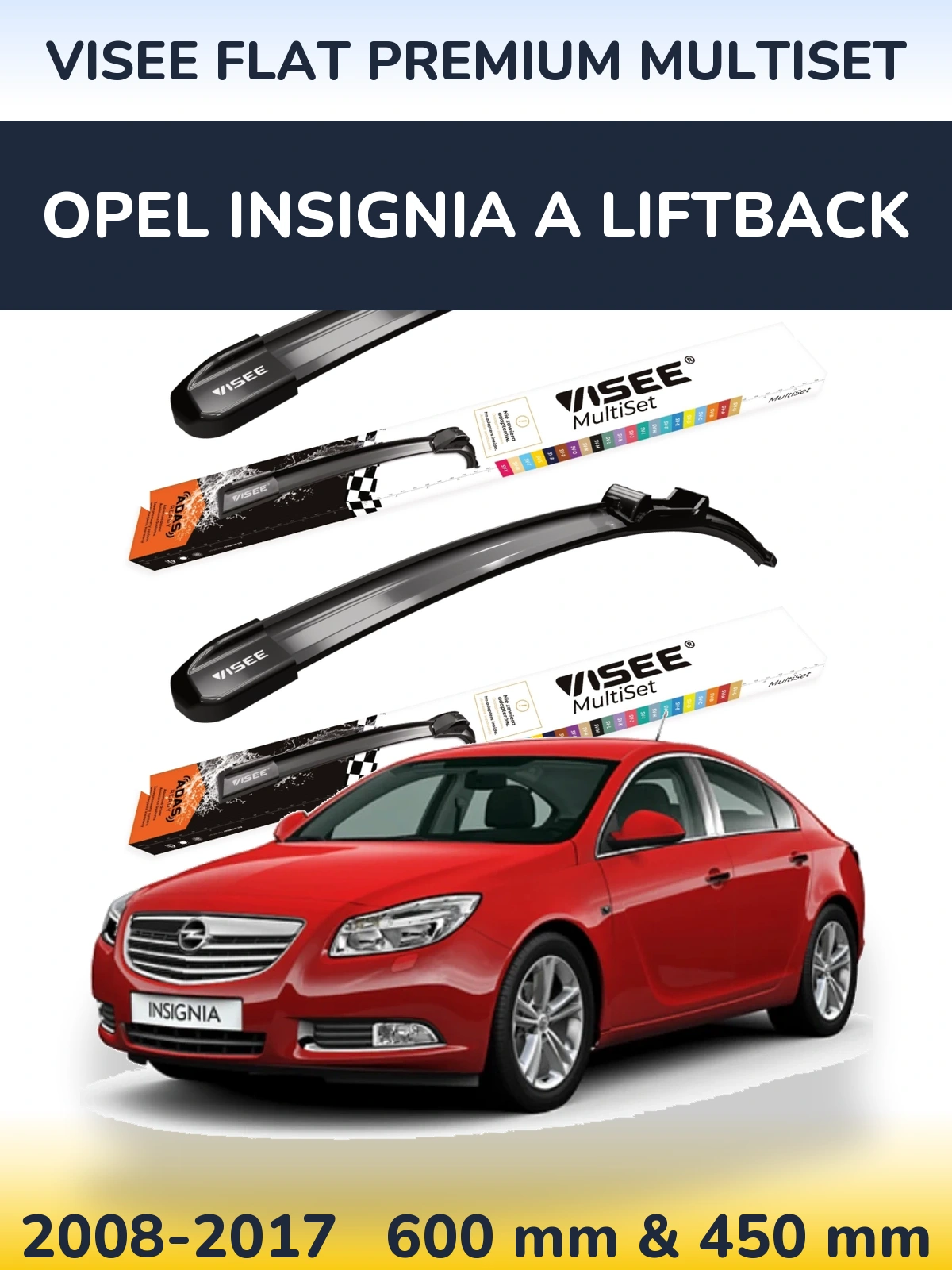 Torkarblad VISEE FLAT PREMIUM MultiSet för Opel Insignia A liftback