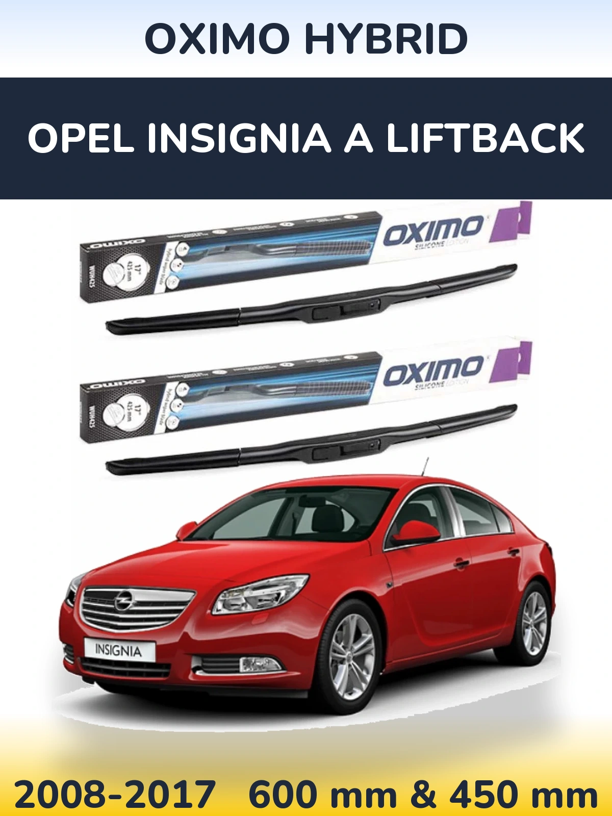 Torkarblad Oximo Hybrid för Opel Insignia A liftback