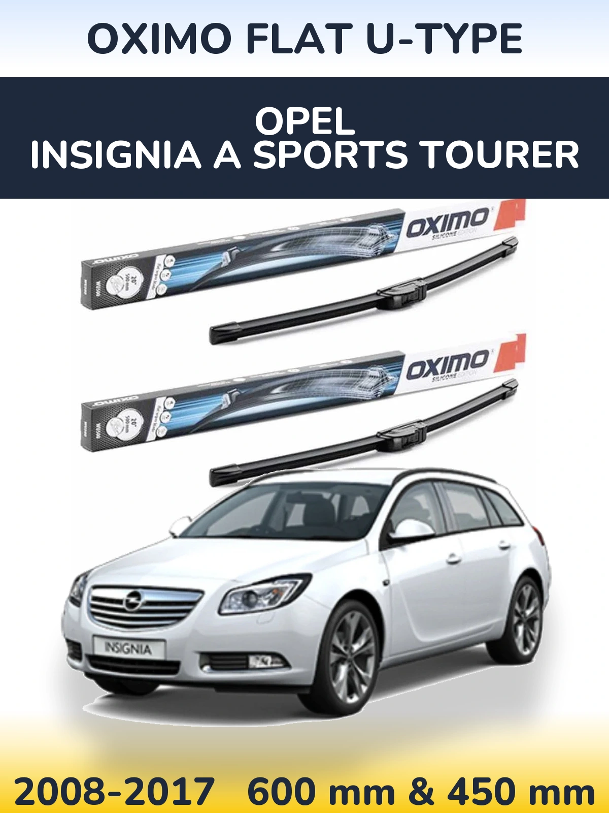 Torkarblad Oximo Flat U-type för Opel Insignia A Sports Tourer