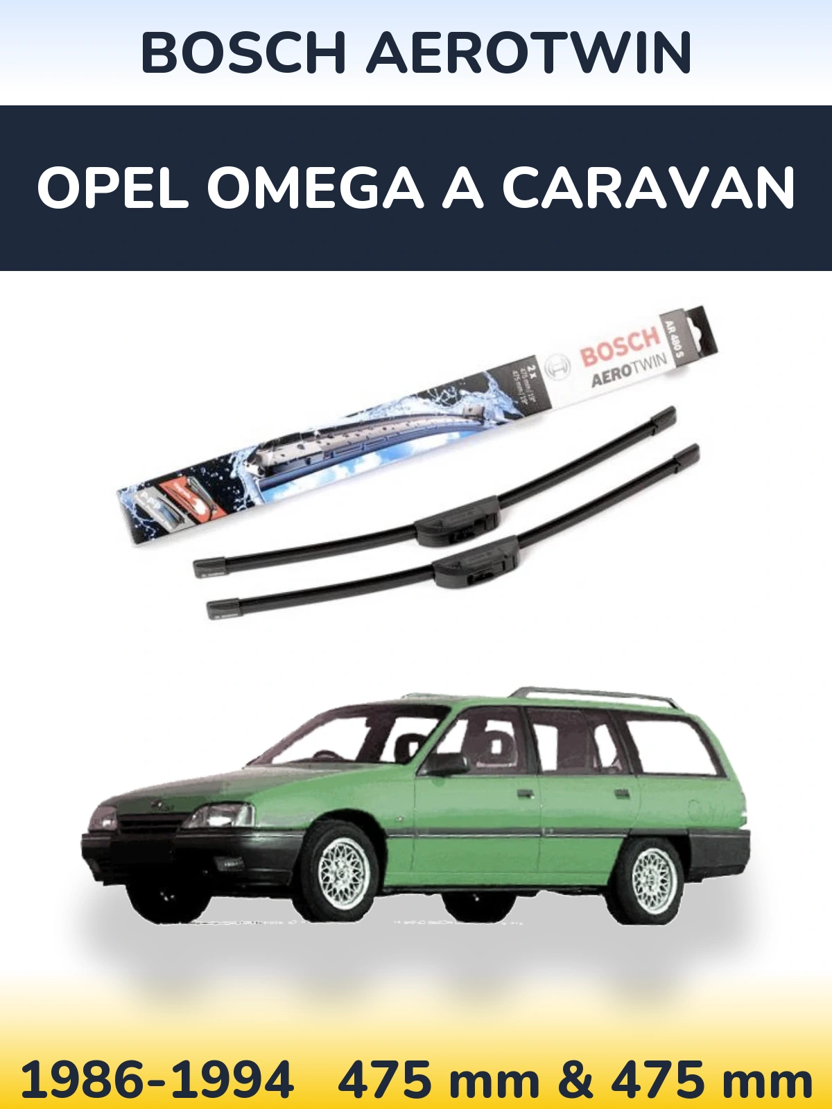 Комплект передніх щіток BOSCH AeroTwin 475 & 475 мм для Opel Omega A Caravan 1986-1994