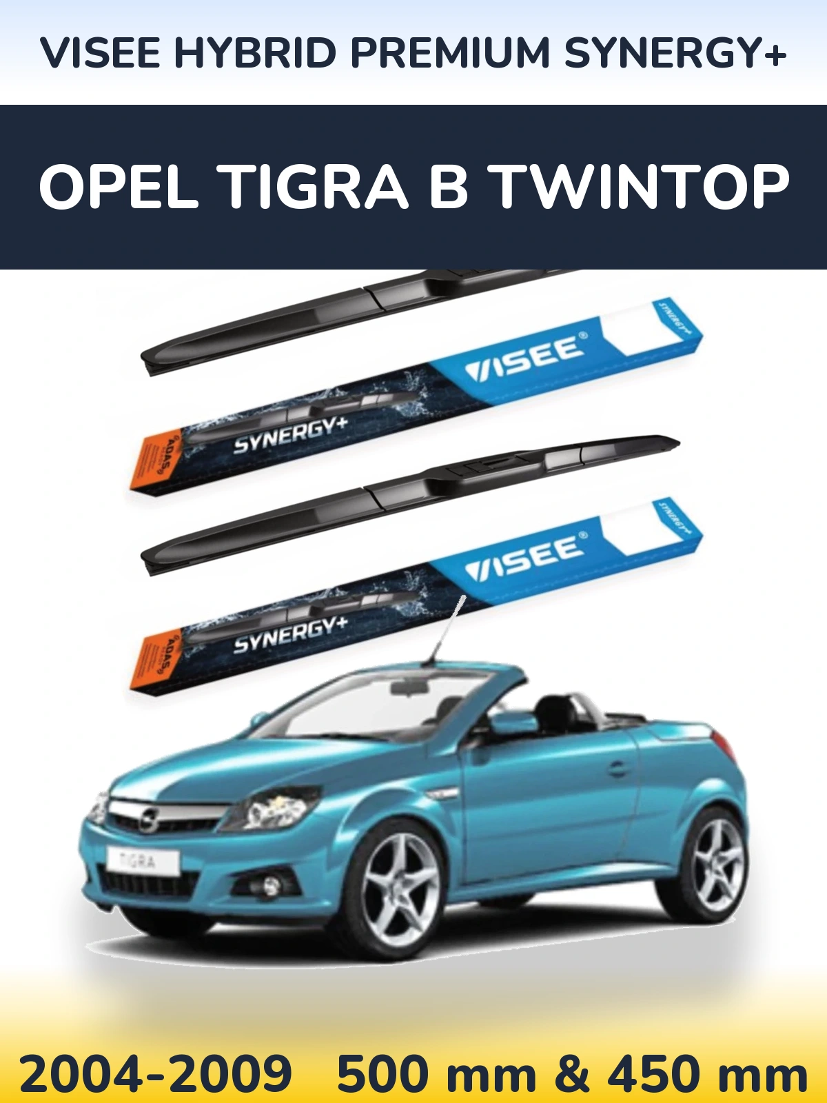 Torkarblad VISEE HYBRID PREMIUM SYNERGY+ för Opel Tigra B TwinTop