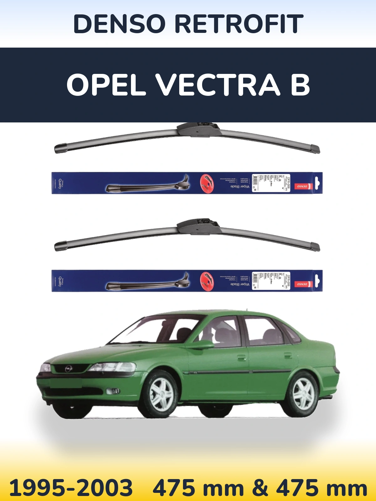 Комплект передніх щіток Denso Retrofit 475 & 475 мм для Opel Vectra B 1995-2003