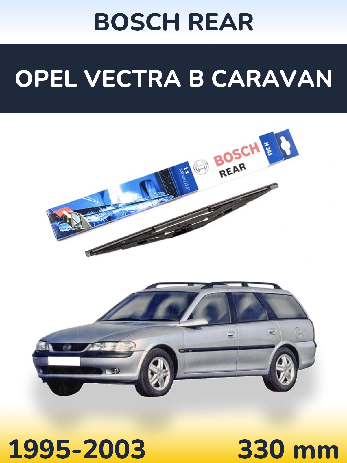 Torkarblad BOSCH Rear för Opel Vectra B Caravan
