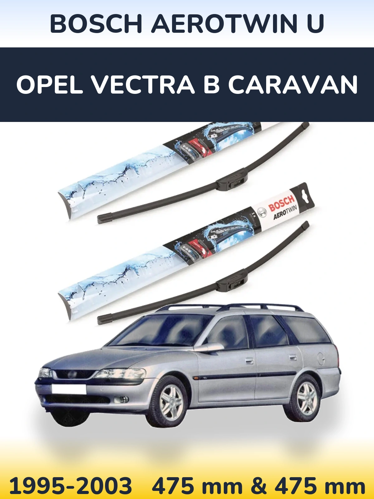 Torkarblad BOSCH AeroTwin U för Opel Vectra B Caravan