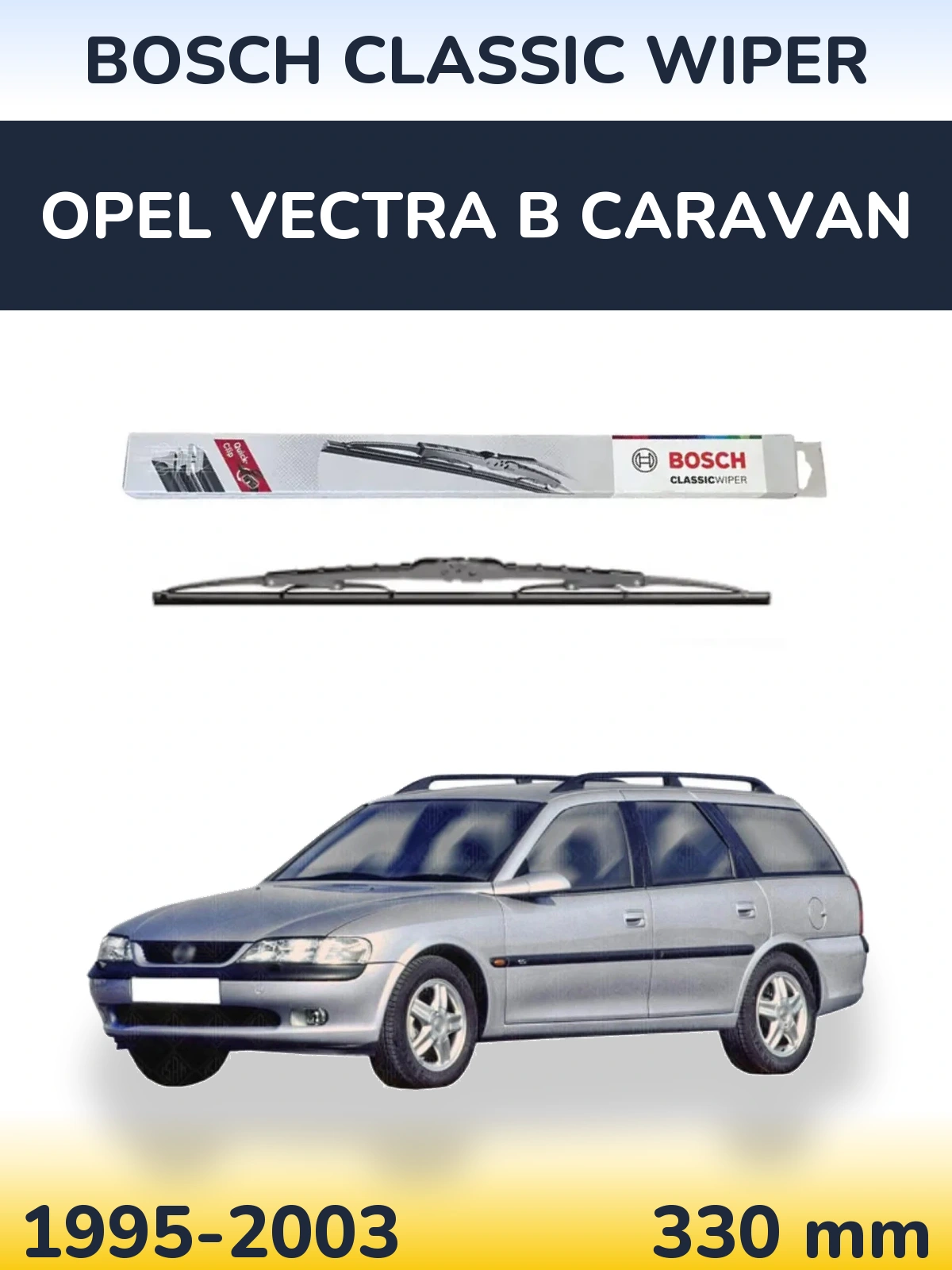 Torkarblad BOSCH Classic Wiper för Opel Vectra B Caravan