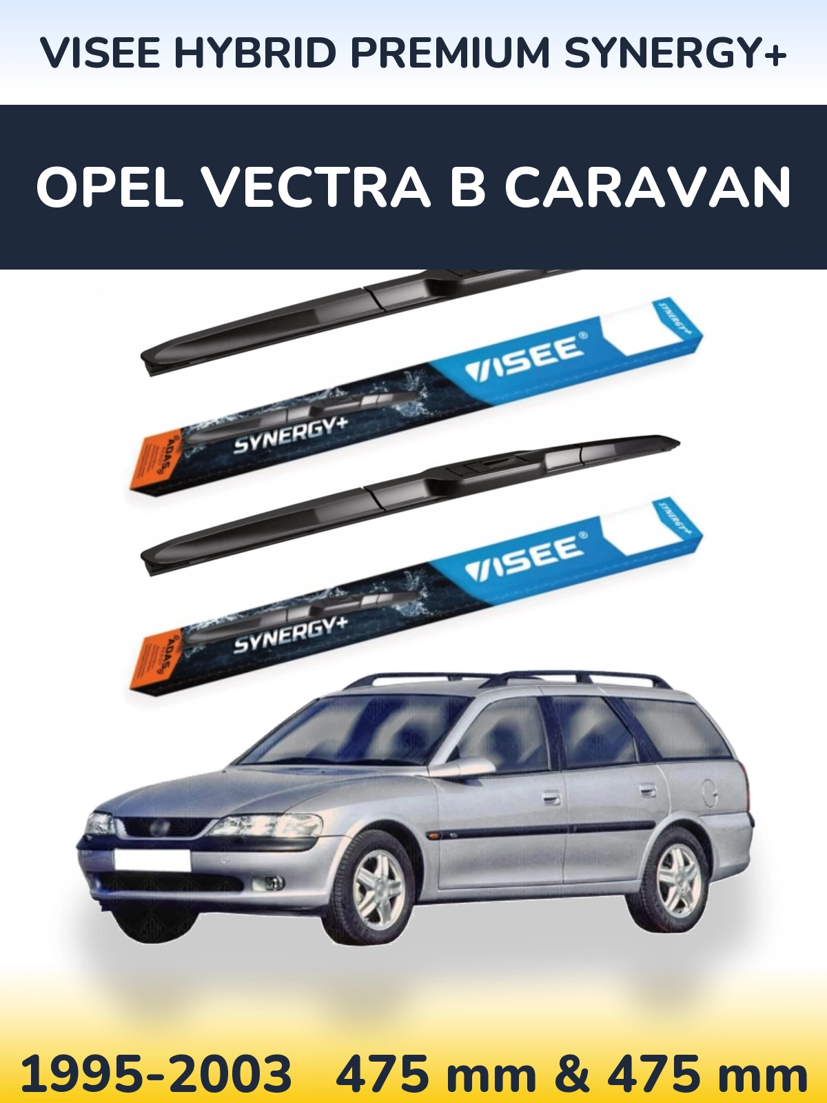 Torkarblad VISEE HYBRID PREMIUM SYNERGY+ för Opel Vectra B Caravan