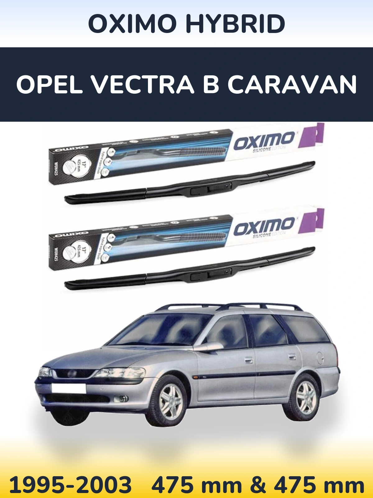 Torkarblad Oximo Hybrid för Opel Vectra B Caravan