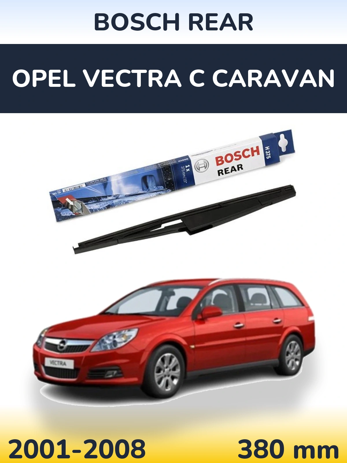 Задня щітка BOSCH Rear 375 мм для Opel Vectra C Caravan 2001-2008