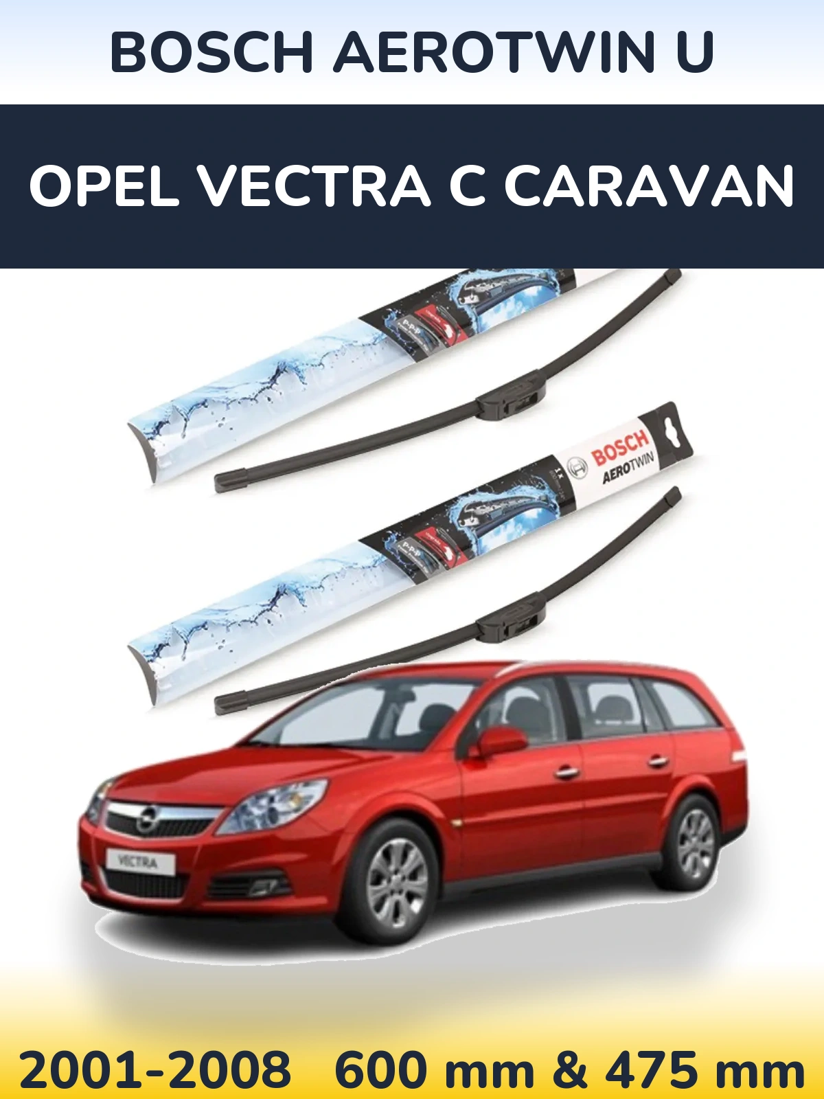 Torkarblad BOSCH AeroTwin U för Opel Vectra C Caravan