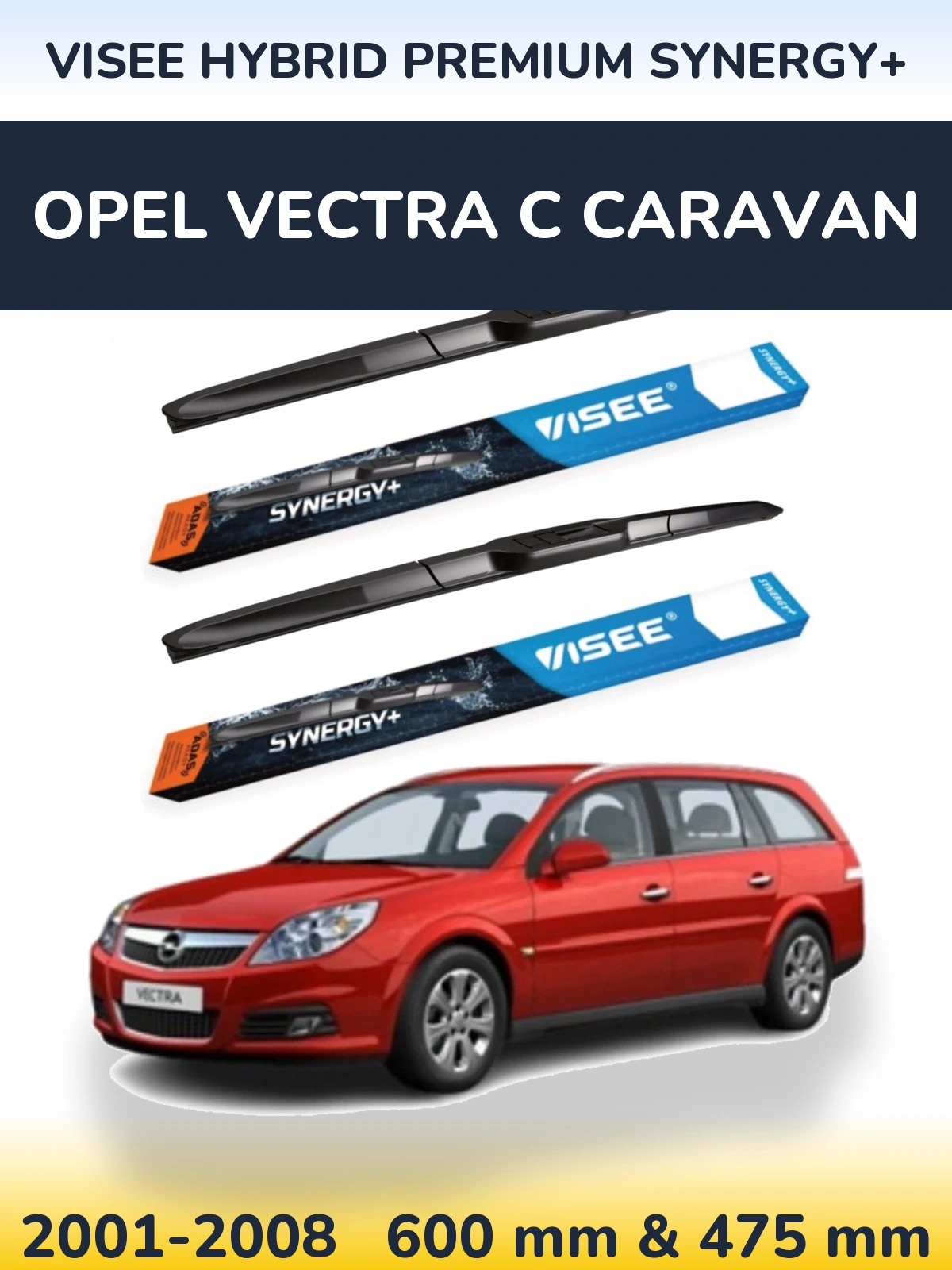Комплект передніх щіток VISEE HYBRID PREMIUM SYNERGY+ 600 & 475 мм для Opel Vectra C Caravan 2001-2008