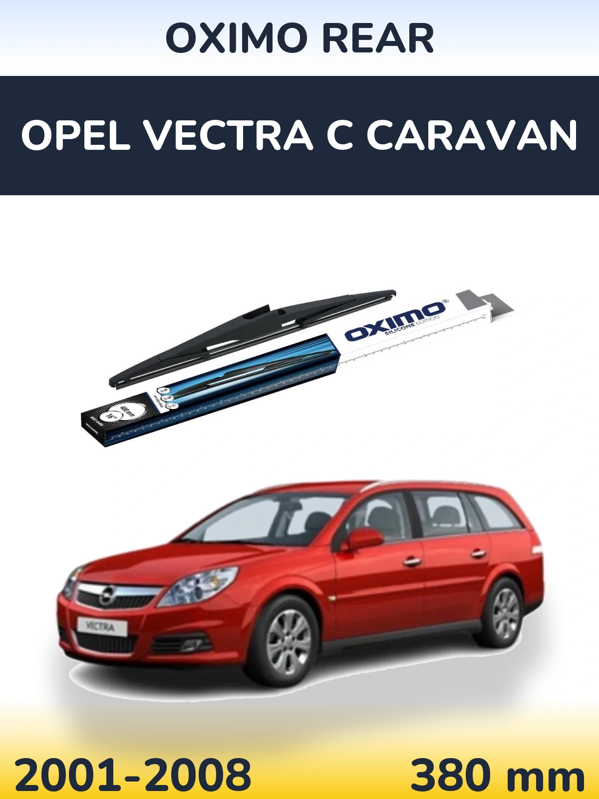 Torkarblad Oximo Rear för Opel Vectra C Caravan