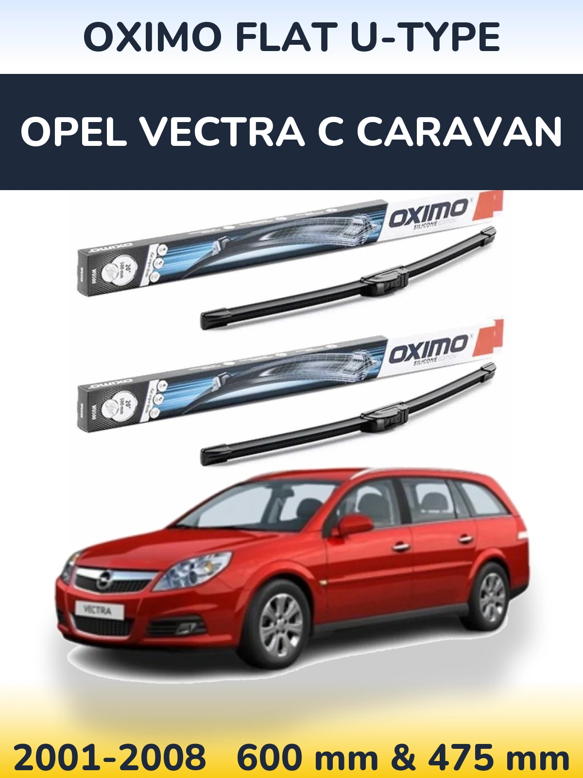 Комплект передніх щіток Oximo Flat U-type 600 & 475 мм для Opel Vectra C Caravan 2001-2008