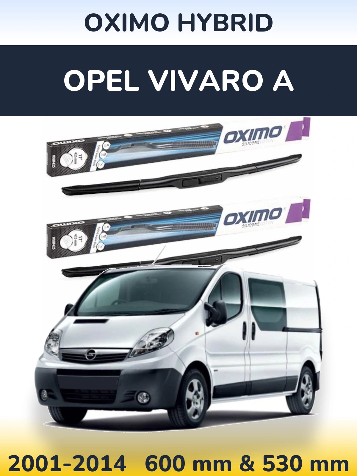 Torkarblad Oximo Hybrid för Opel Vivaro A