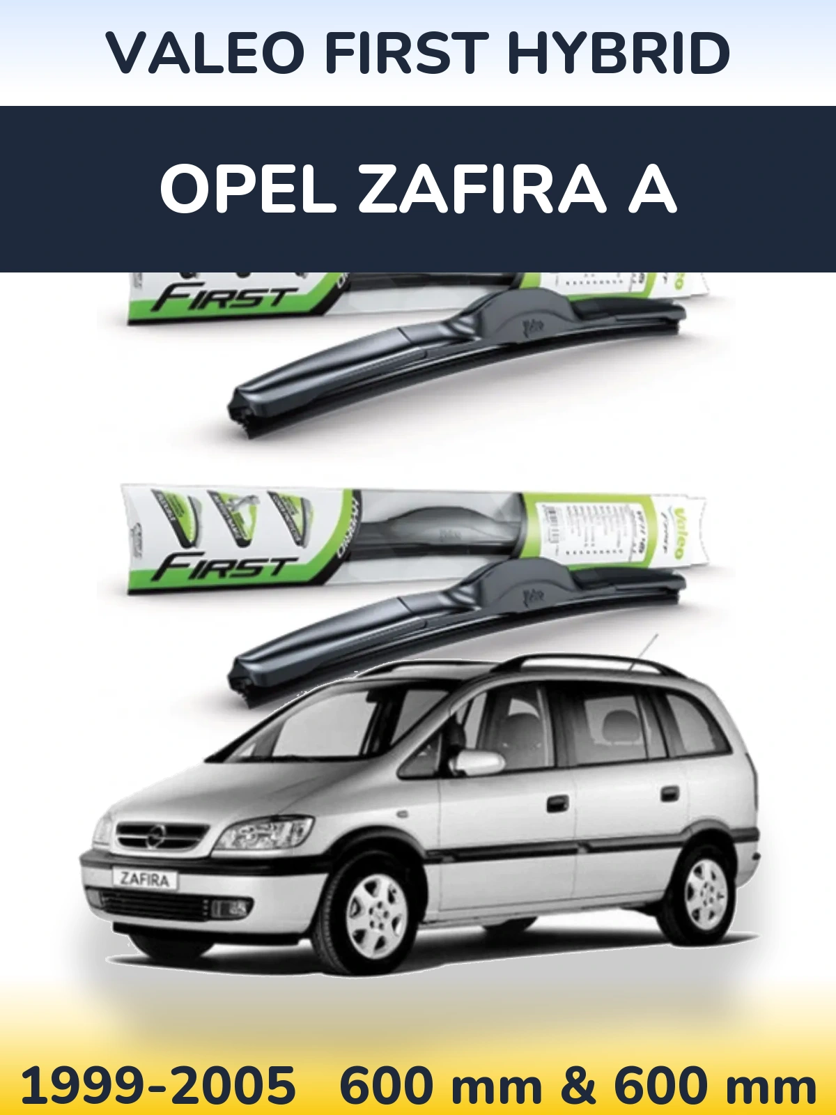 Torkarblad Valeo First Hybrid för Opel Zafira A