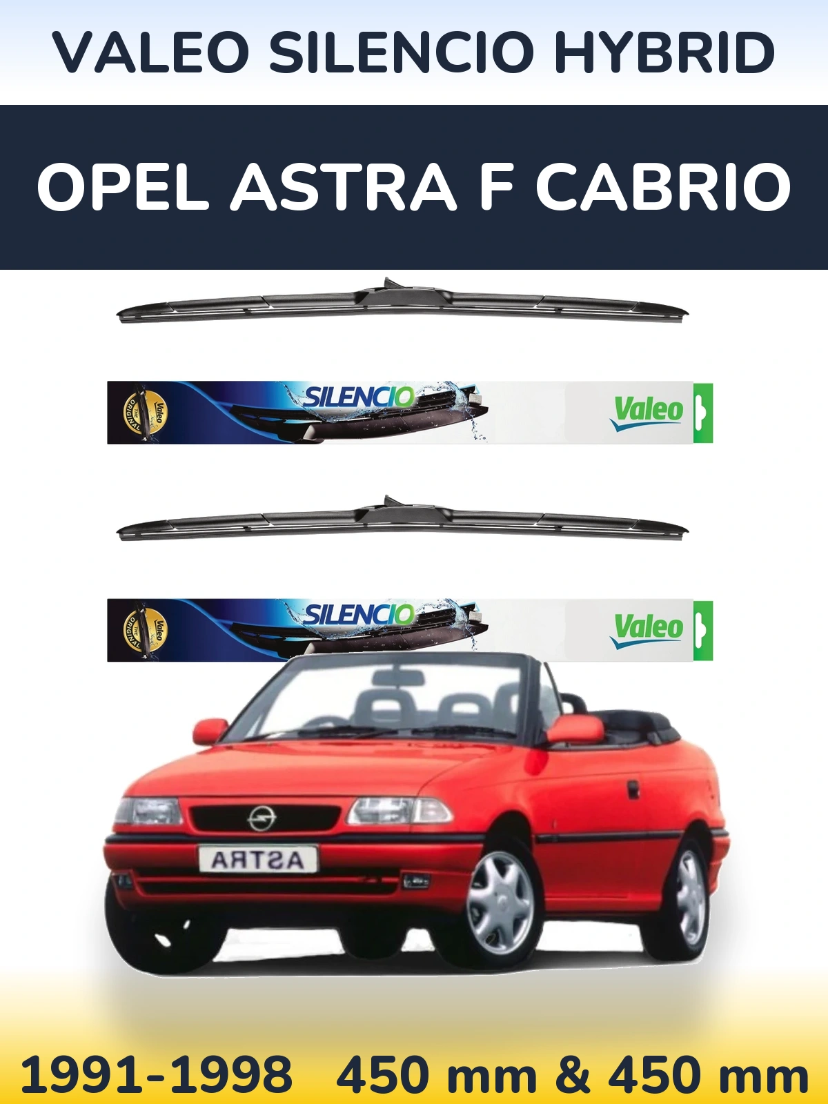 Комплект передніх щіток Valeo Silencio Hybrid 450 & 450 мм для Opel Astra F cabrio 1991-1998