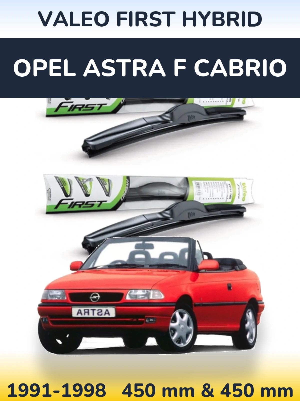 Torkarblad Valeo First Hybrid för Opel Astra F cabrio