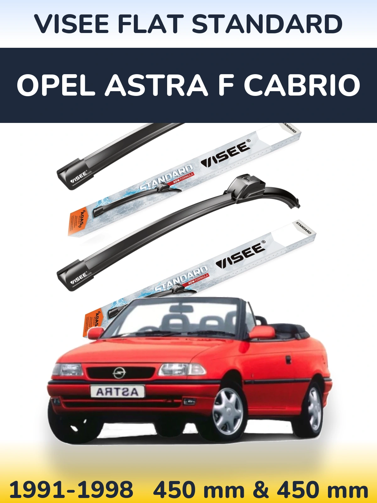 Комплект передніх щіток VISEE FLAT STANDARD 450 & 450 мм для Opel Astra F cabrio 1991-1998