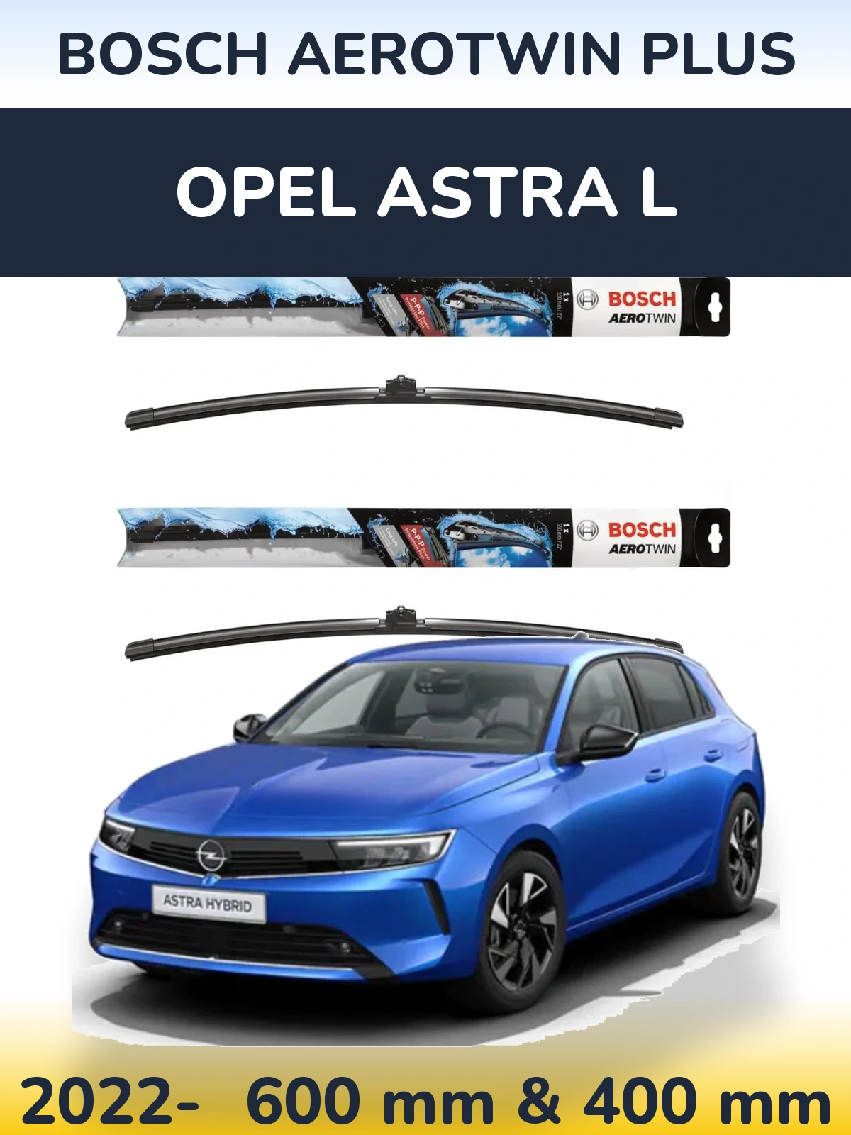 Front wiper blade set BOSCH AeroTwin Plus 600 & 400 mm for Opel Astra L 2022-2026