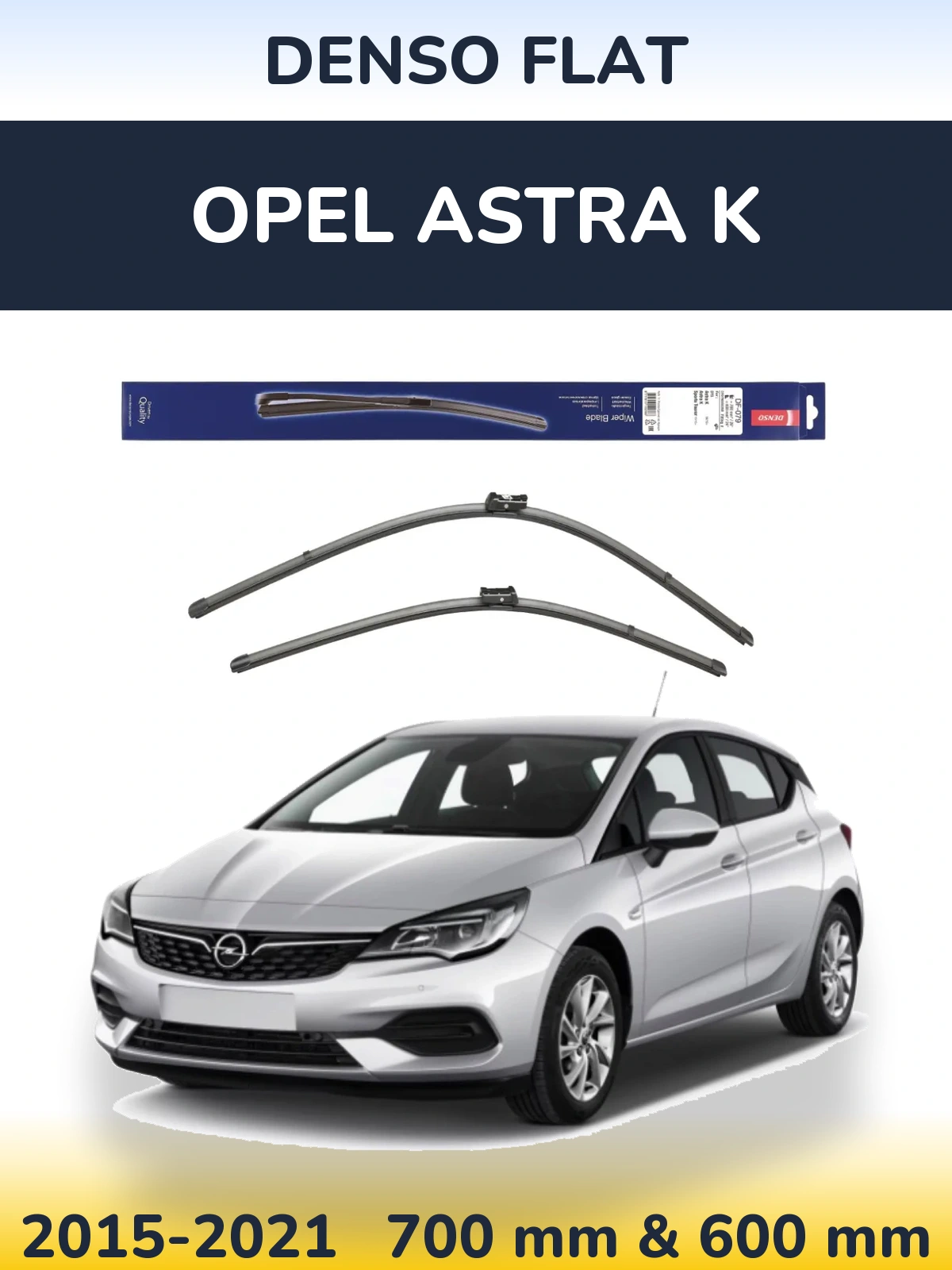 Комплект передних дворников Denso Flat 700 & 600 мм для Opel Astra K 2015-2021