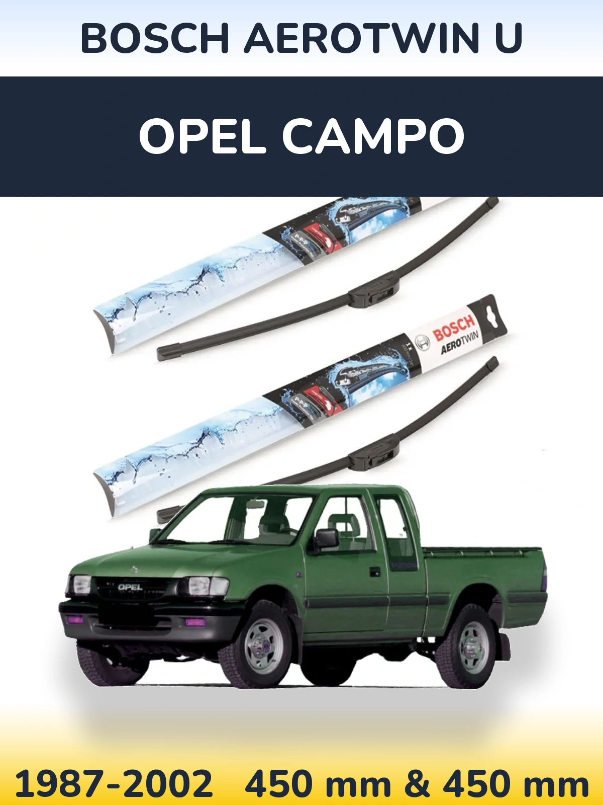 Комплект передніх щіток BOSCH AeroTwin U 450 & 450 мм для Opel Campo 1987-2002