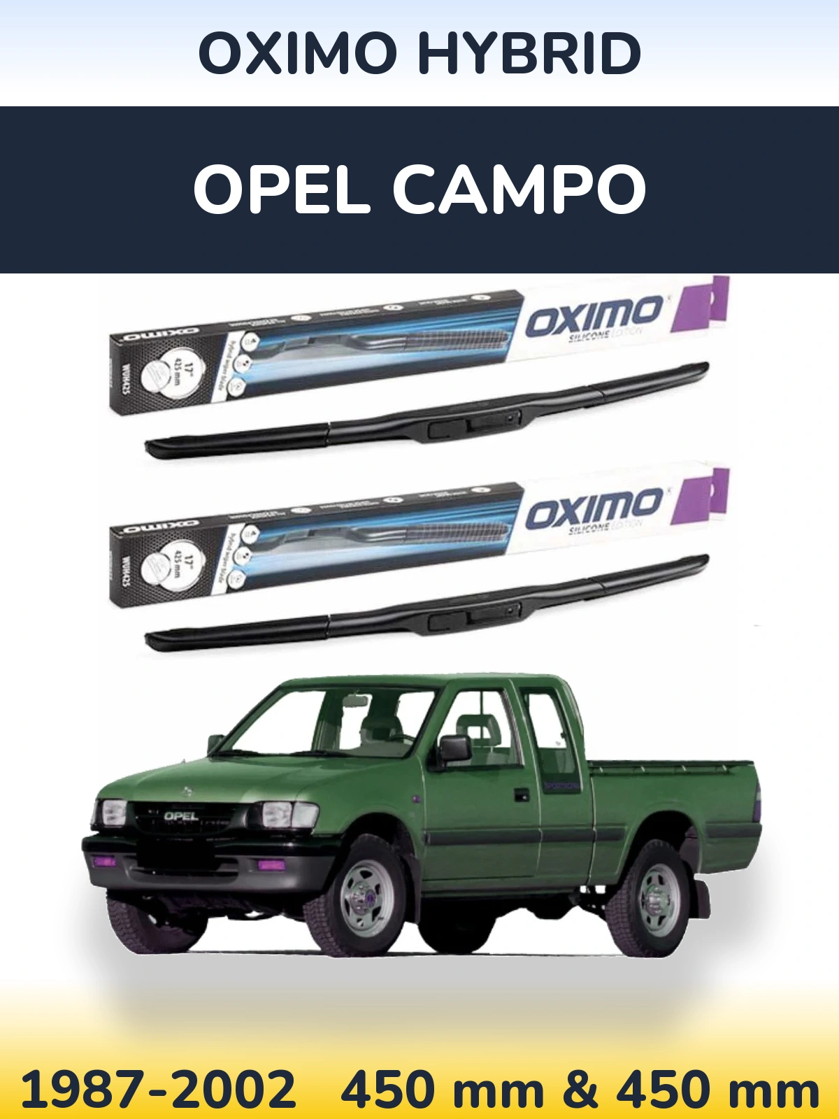 Комплект передніх щіток Oximo Hybrid 450 & 450 мм для Opel Campo 1987-2002