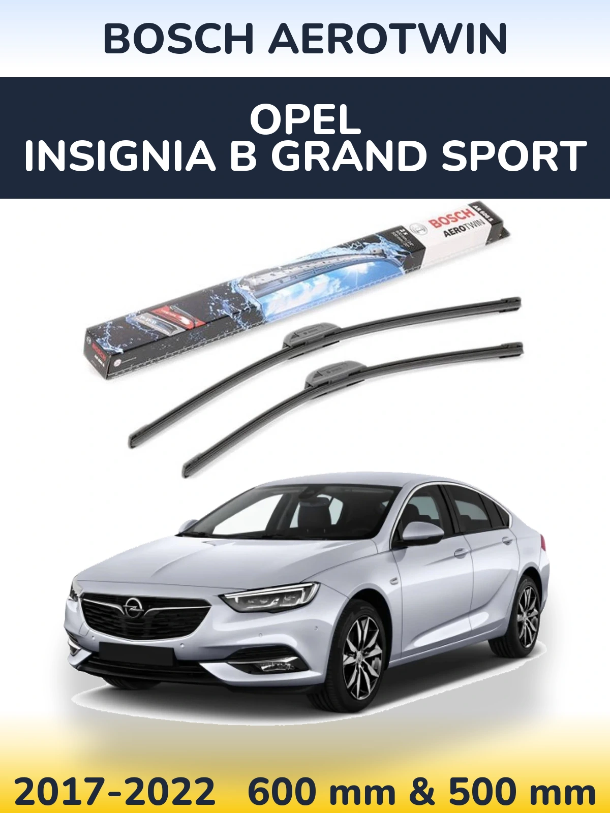 Torkarblad BOSCH AeroTwin för Opel Insignia B Grand Sport