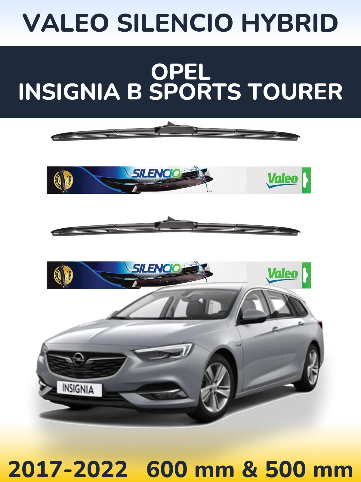 Torkarblad Valeo Silencio Hybrid för Opel Insignia B Sports Tourer
