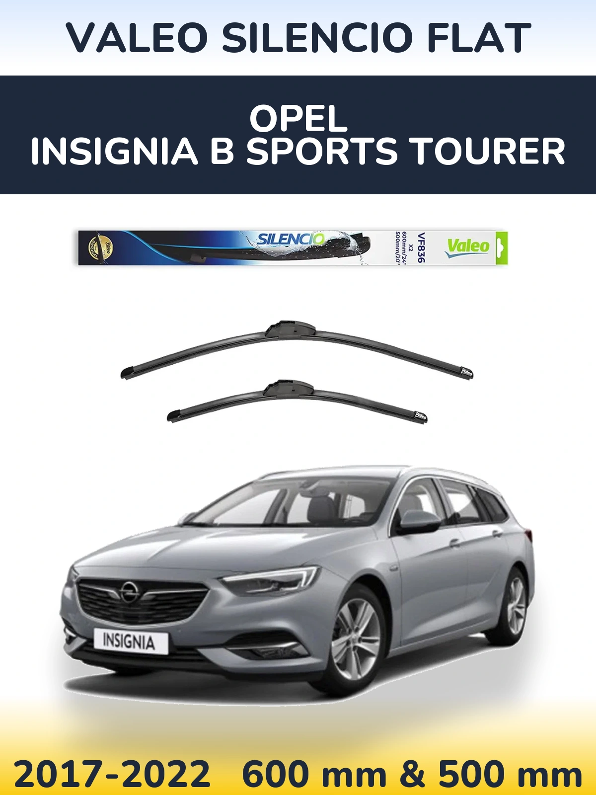 Torkarblad Valeo Silencio Flat för Opel Insignia B Sports Tourer