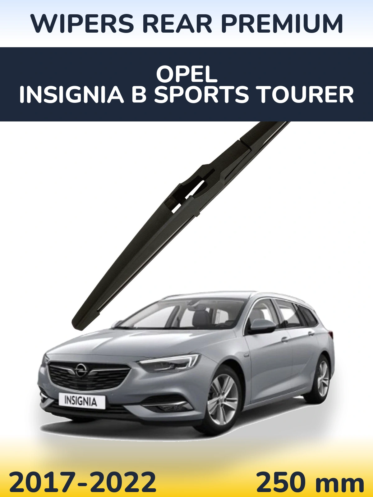 Rear wiper blade WIPERS REAR PREMIUM 250 mm for Opel Insignia B Sports Tourer 2017-2022