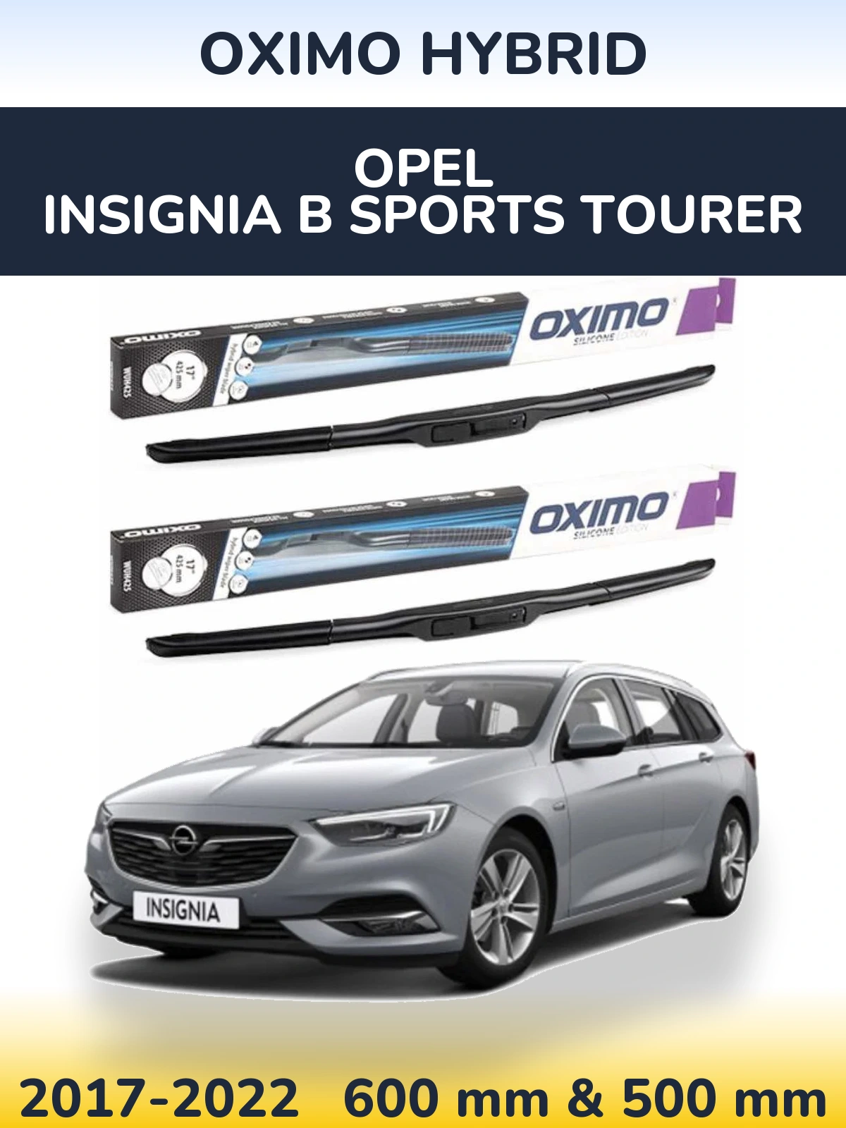 Torkarblad Oximo Hybrid för Opel Insignia B Sports Tourer