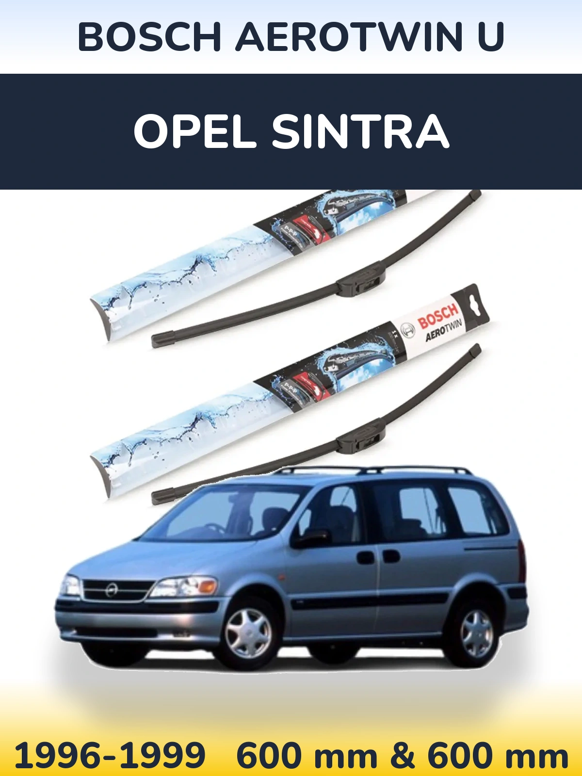 Комплект передніх щіток BOSCH AeroTwin U 600 & 600 мм для Opel Sintra 1996-1999