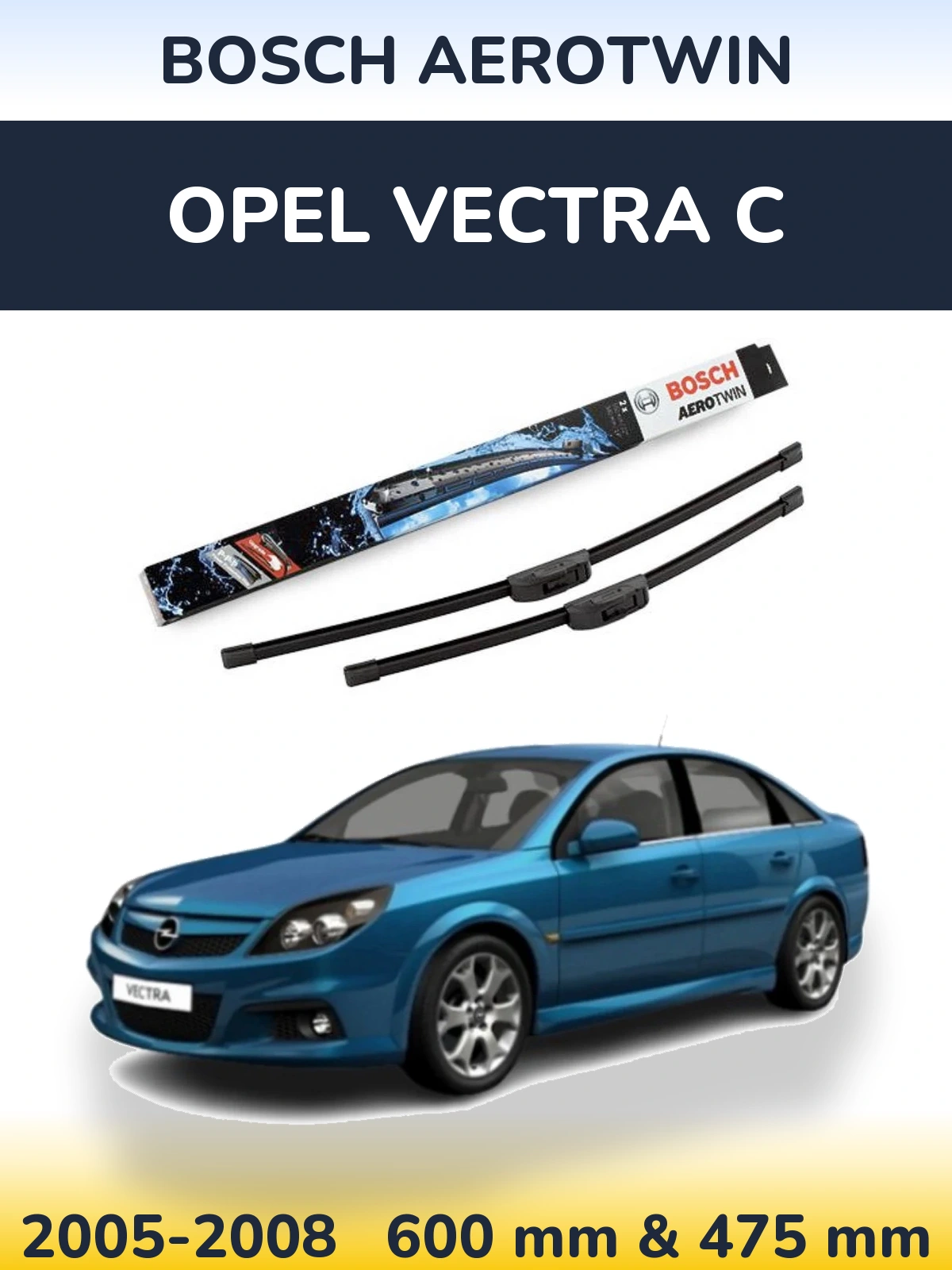 Torkarblad BOSCH AeroTwin för Opel Vectra C