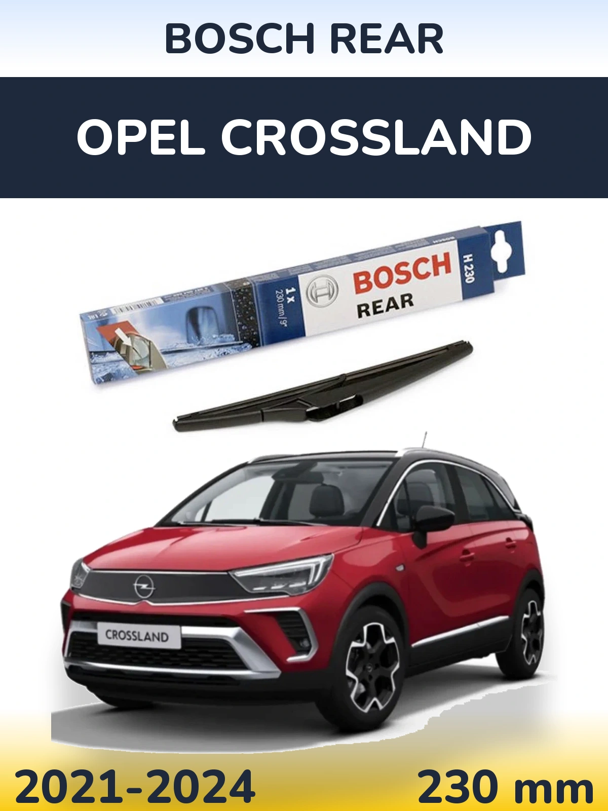 Задний дворник BOSCH Rear 230 мм для Opel Crossland 2021-2024