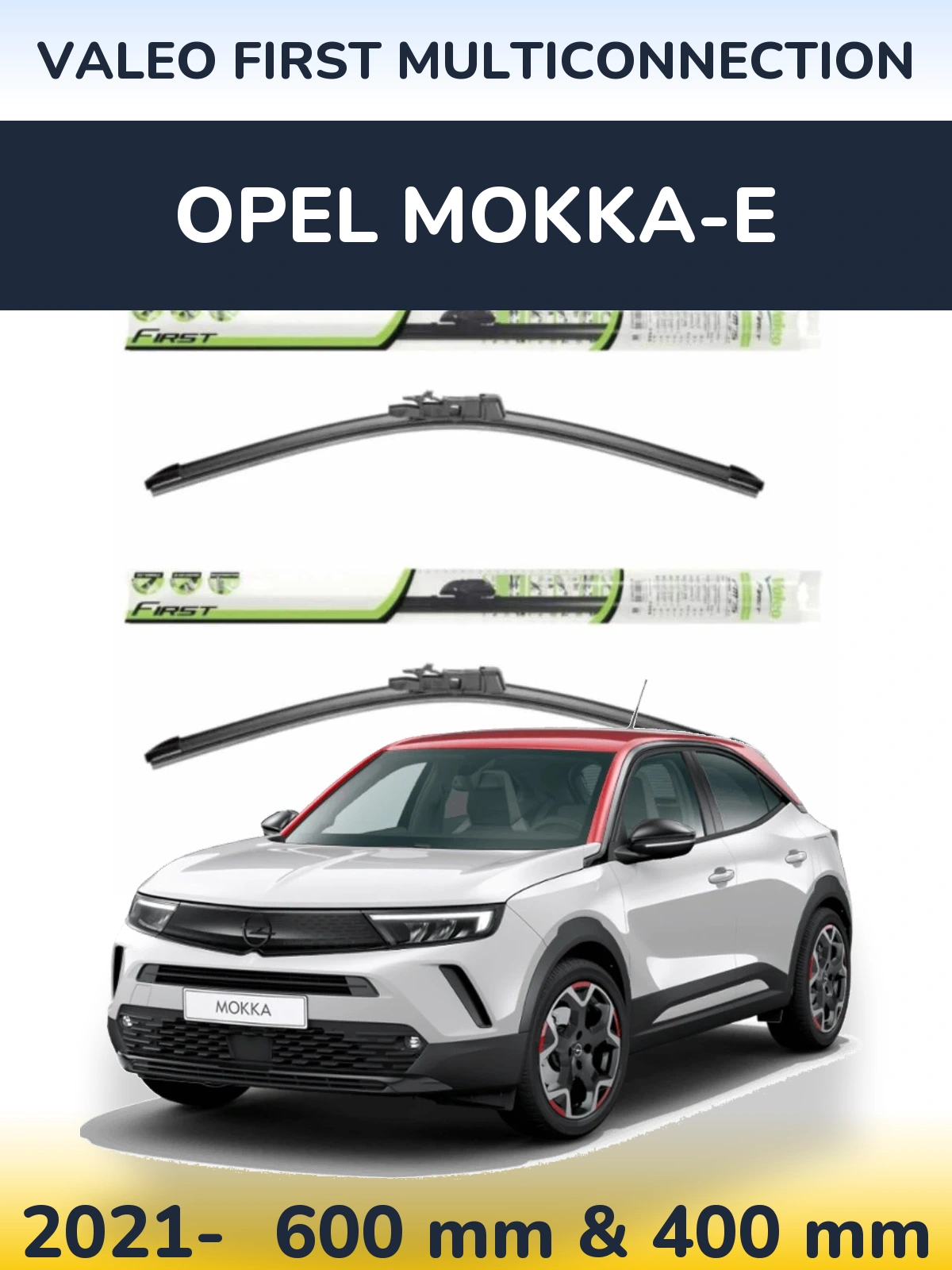 Комплект передних дворников Valeo First MultiConnection 600 & 400 мм для Opel Mokka-e 2021-2026