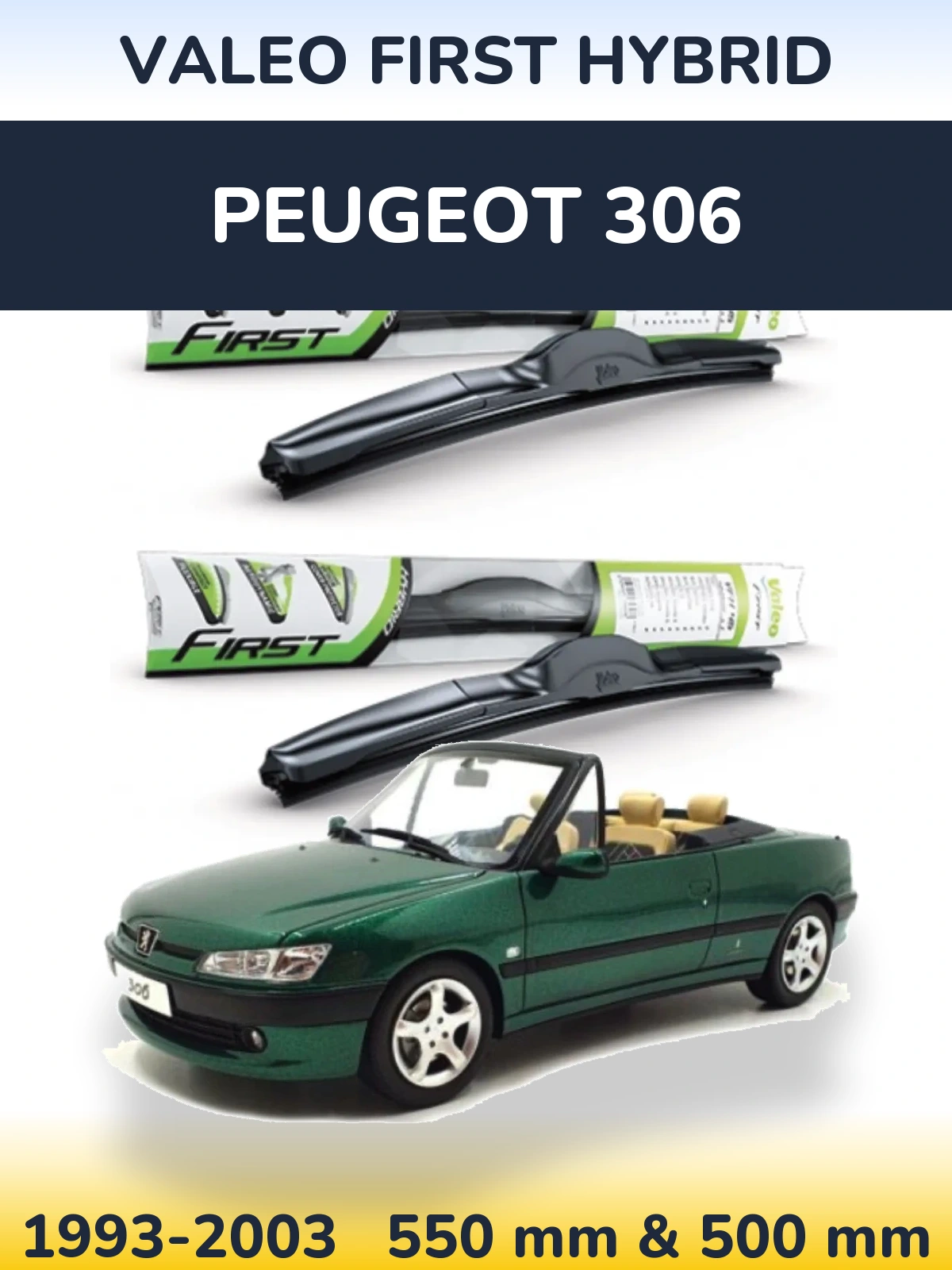 Комплект передніх щіток Valeo First Hybrid 550 & 500 мм для Peugeot 306 1993-2003