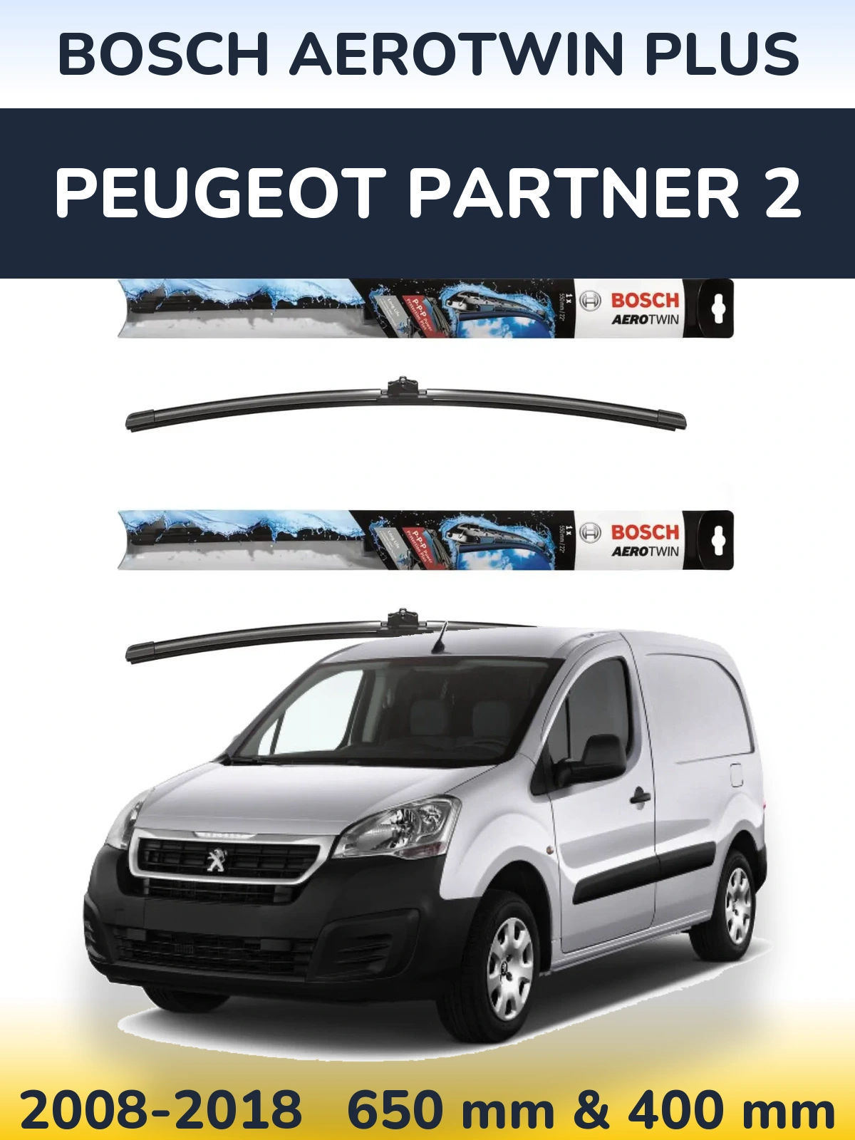 Front wiper blade set BOSCH AeroTwin Plus 650 & 400 mm for Peugeot Partner 2 2008-2018