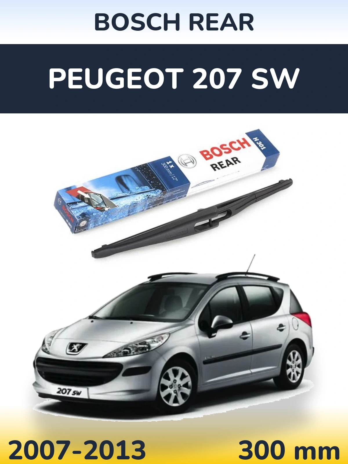 Задний дворник BOSCH Rear 300 мм для Peugeot 207 SW 2007-2013