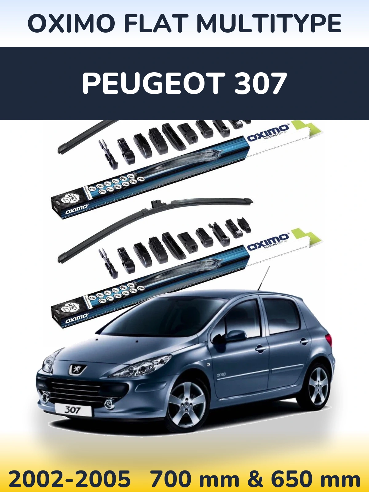 Front wiper blade set Oximo Flat MultiTypee 700 & 650 mm for Peugeot 307 2002-2005