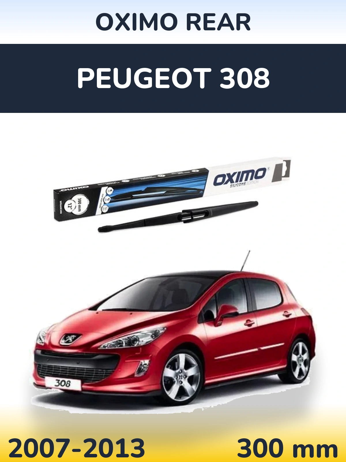 Rear wiper blade Oximo Rear 300 mm for Peugeot 308 2007-2013