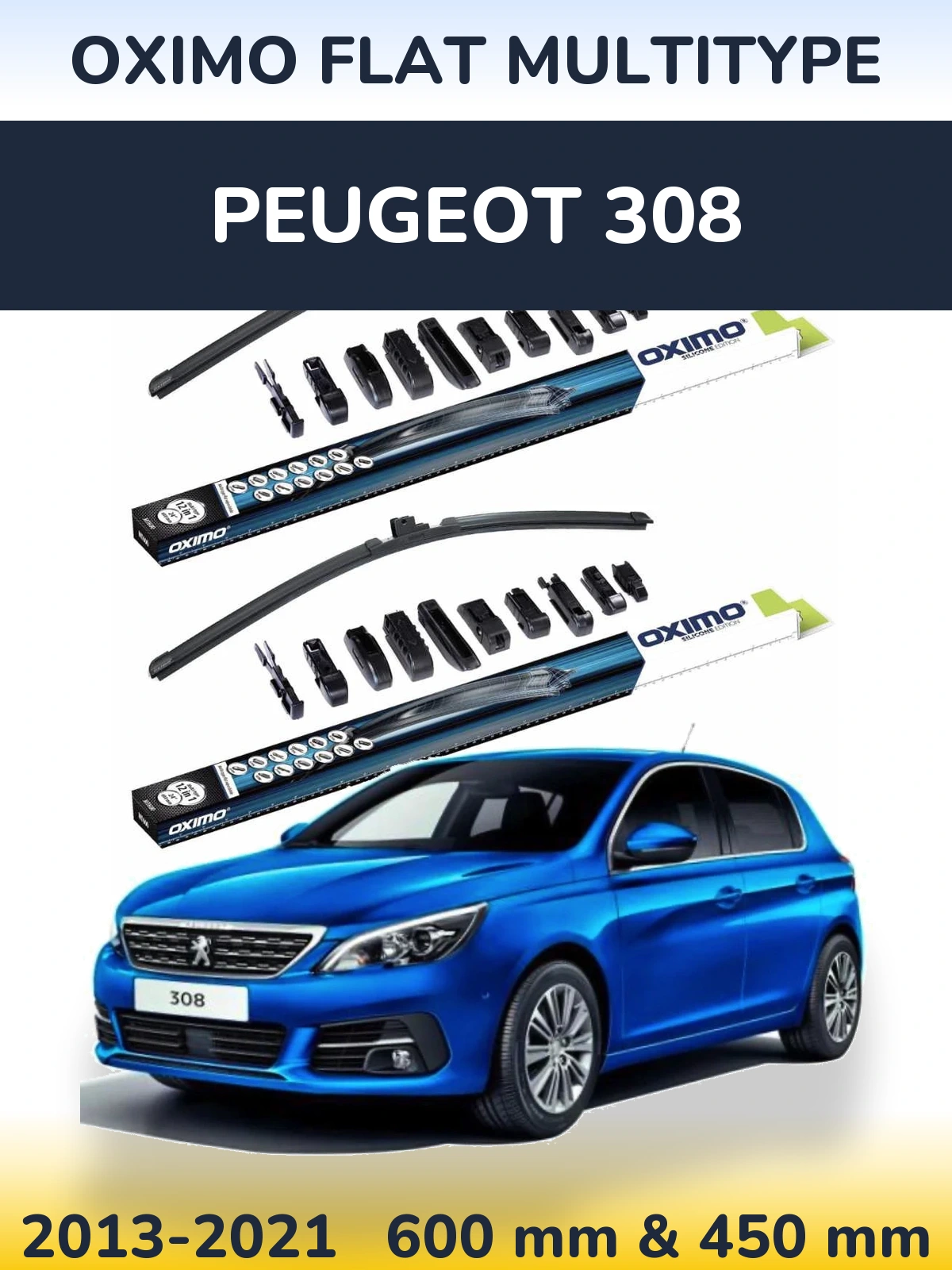 Front wiper blade set Oximo Flat MultiTypee 600 & 450 mm for Peugeot 308 2013-2021