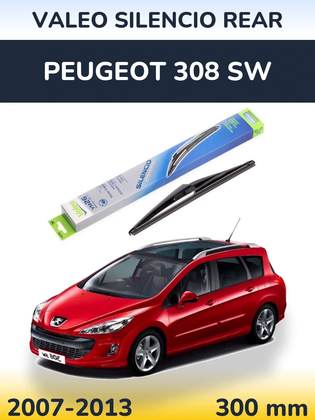 Задня щітка Valeo Silencio Rear 300 мм для Peugeot 308 SW 2007-2013