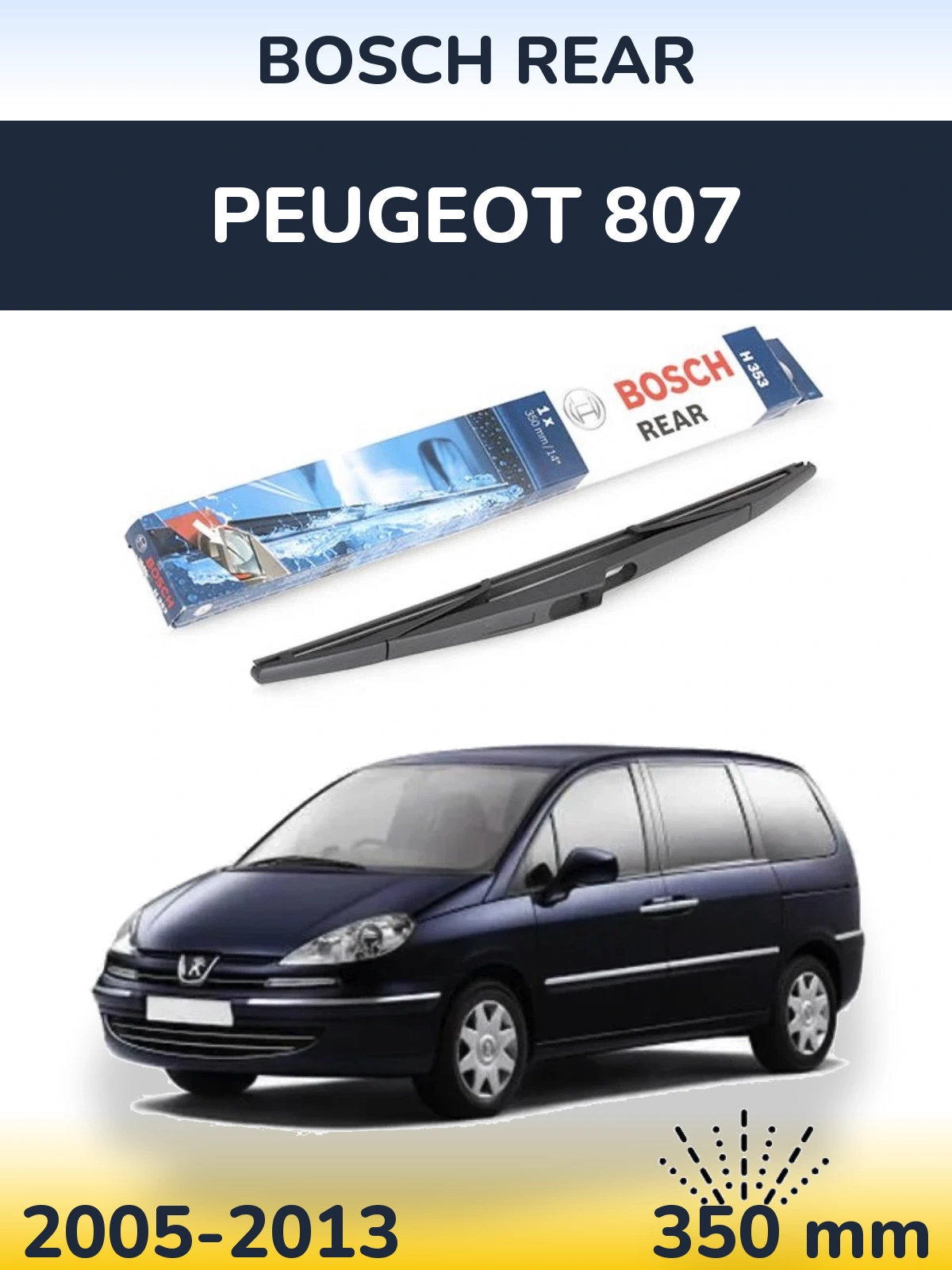 Rear wiper blade BOSCH Rear 350 mm for Peugeot 807 2005-2013