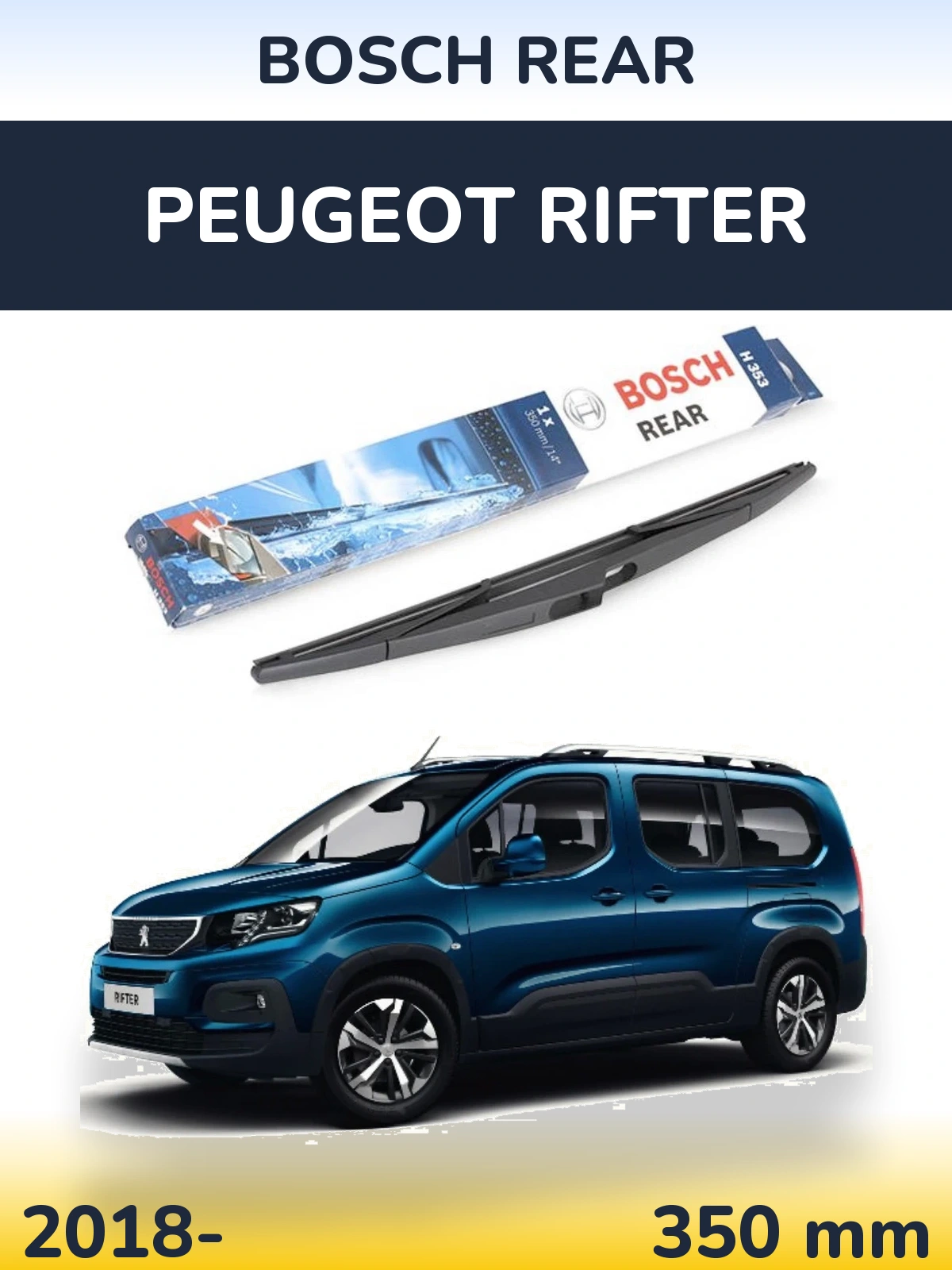 Rear wiper blade BOSCH Rear 350 mm for Peugeot Rifter 2018-2026
