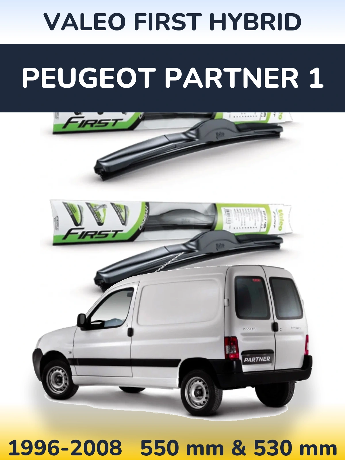 Комплект передніх щіток Valeo First Hybrid 550 & 530 мм для Peugeot Partner 1 1996-2008