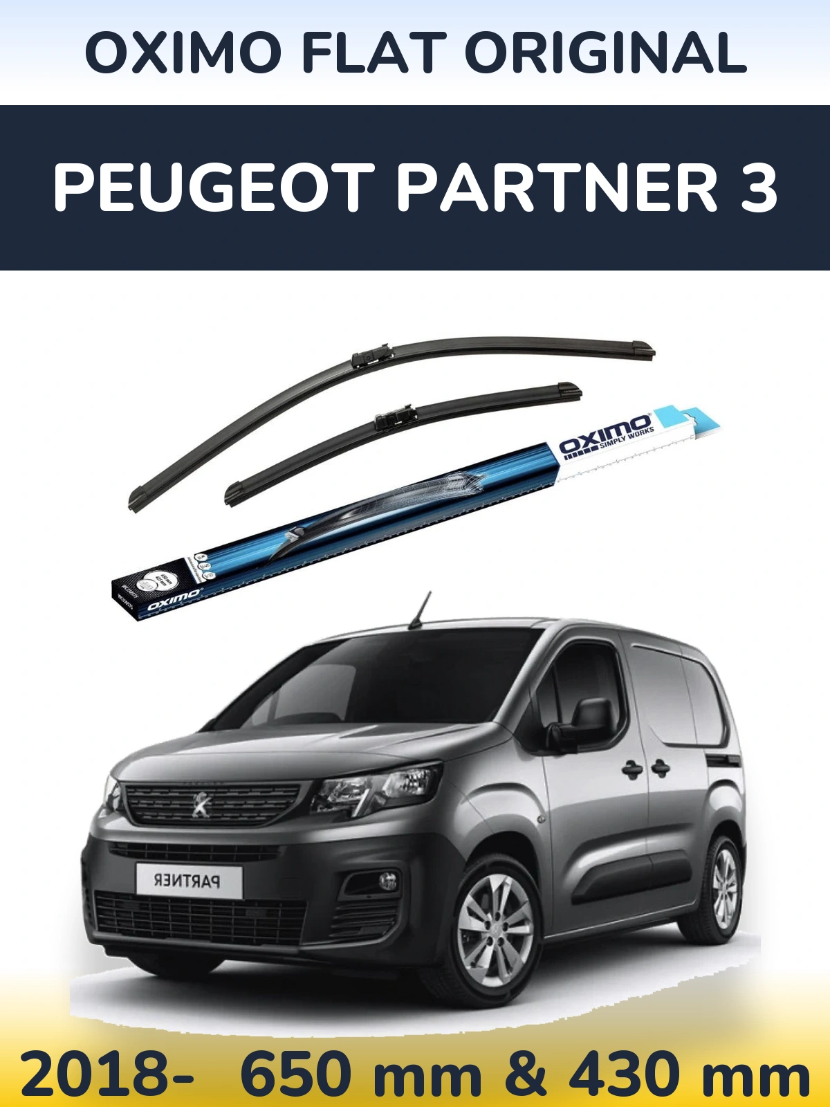 Комплект передніх щіток Oximo Flat Original 650 & 430 мм для Peugeot Partner 3 2018-2026